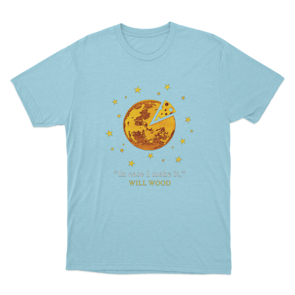 In Case I Make It Unisex T Shirt Sky Blue In Case I Make It Unisex T Shirt Sky Blue